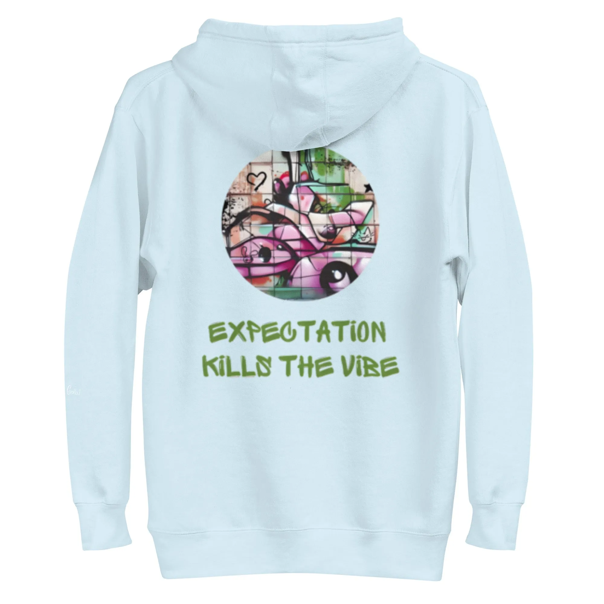 Expectation kills the vibe, Unisex-Kapuzenpullover