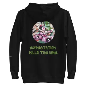 Expectation kills the vibe, Unisex-Kapuzenpullover