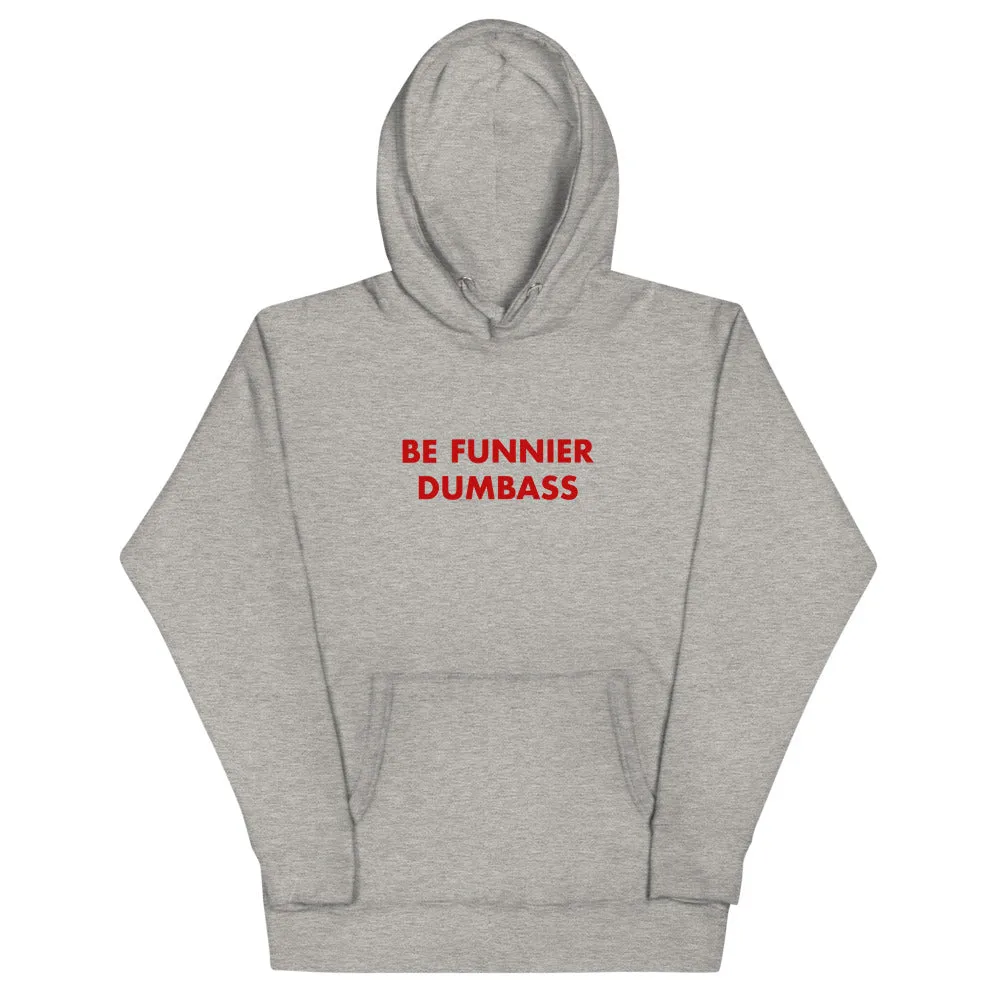 Saturday Night Live Be Funnier Dumbass Hoodie