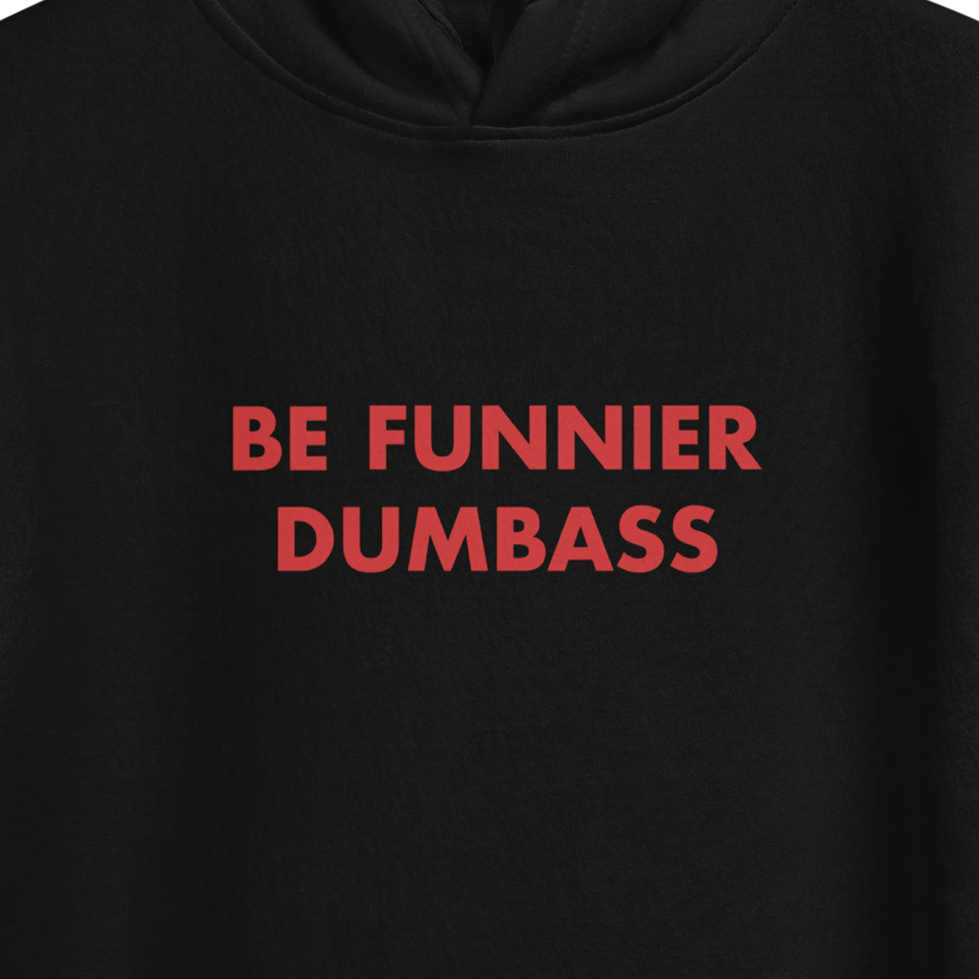 Saturday Night Live Be Funnier Dumbass Hoodie