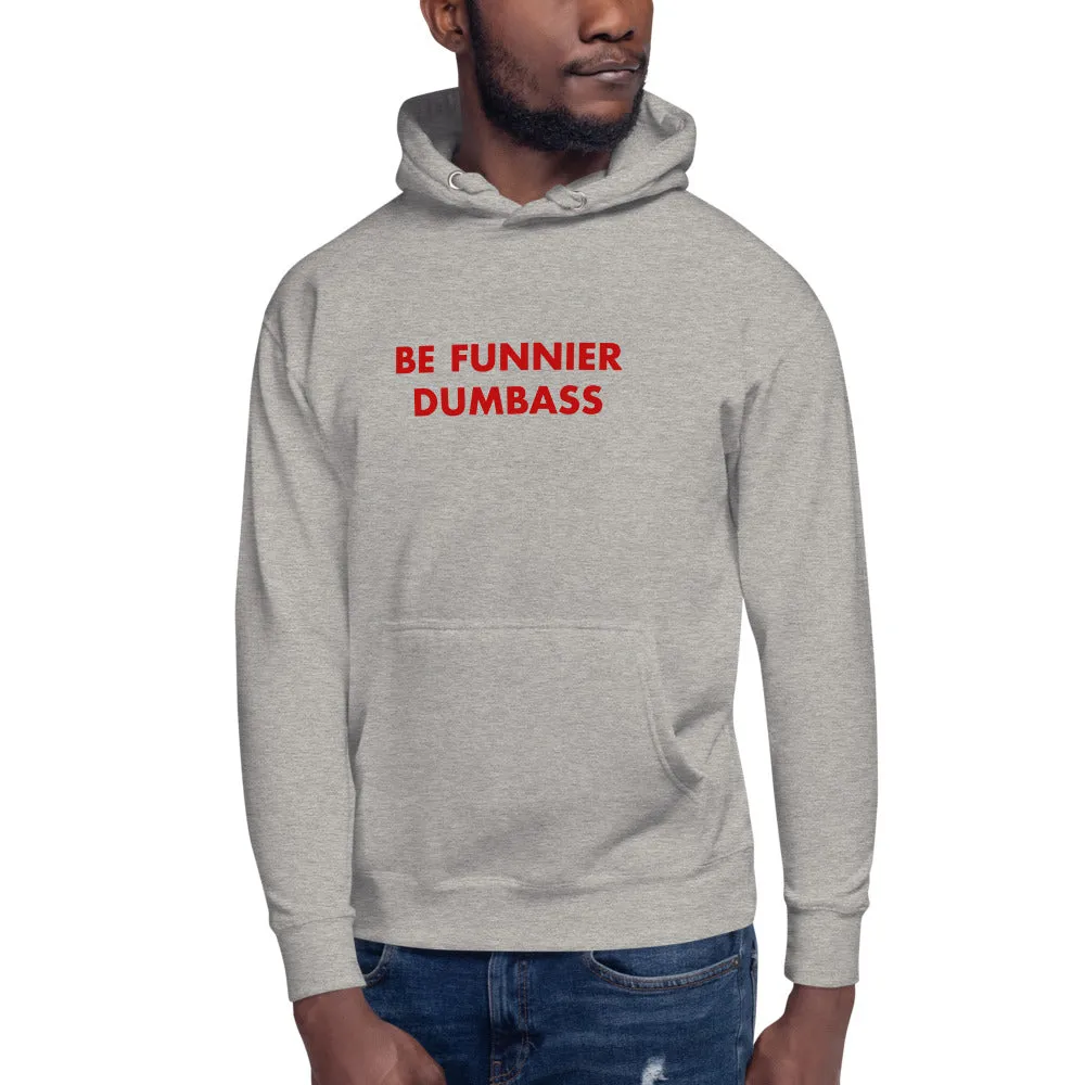 Saturday Night Live Be Funnier Dumbass Hoodie